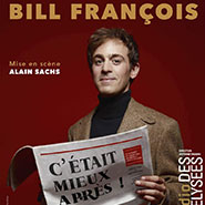 Bill François C'était Mieux Après !